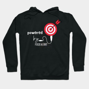 Powered by Focus and Grit Hoodie